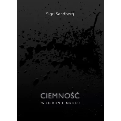 Ciemno. W obronie mroku - Sigri Sandberg