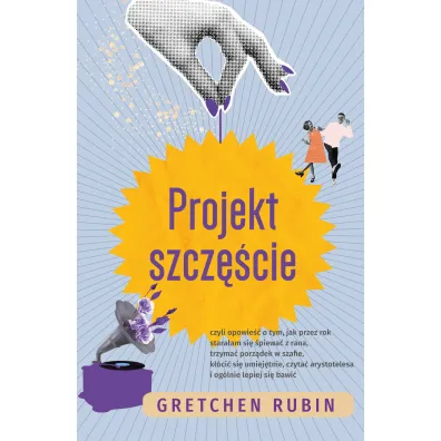 Projekt szczcie - Gretchen Rubin