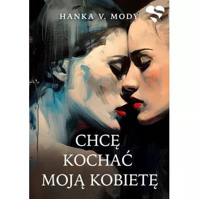 Chc� kocha� moj� kobiet� - Hanka V. Mody