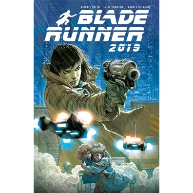 Blade Runner 2019 - Michael Green, Mike Johnson, Andr�s Guinaldo