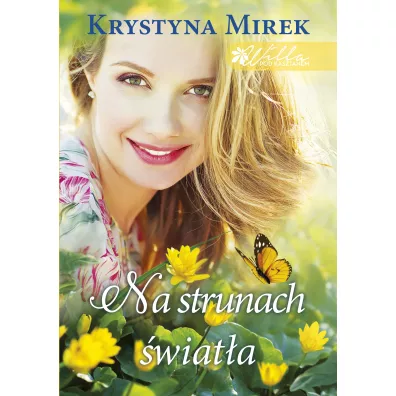Na strunach �wiat�a - Krystyna Mirek