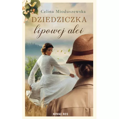 Dziedziczka lipowej alei - Celina  Mioduszewska