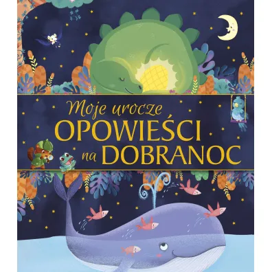 Moje urocze opowie�ci na dobranoc