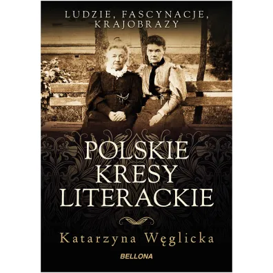 Polskie kresy literackie - Katarzyna W�glicka