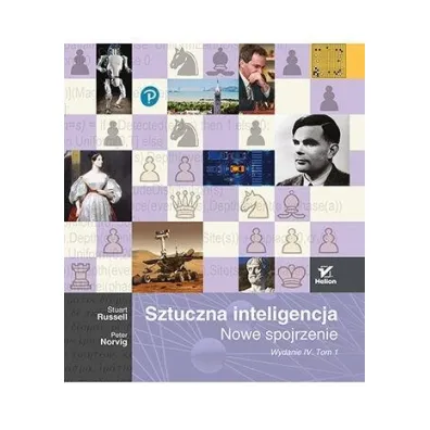 Sztuczna inteligencja. Nowe spojrzenie. Tom 1 - Stuart Russell, Peter Norvig