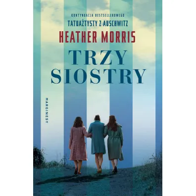 Trzy siostry - Heather Morris