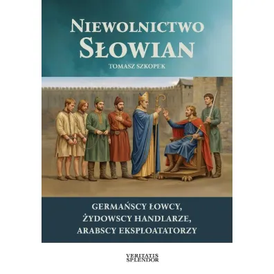 Niewolnictwo S�owian - Tomasz Szkopek