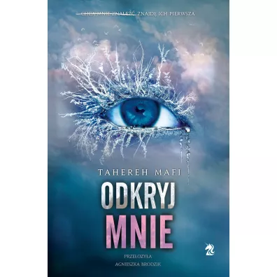 Odkryj mnie. Dotknij mnie. Tom 2 - Tahereh Mafi