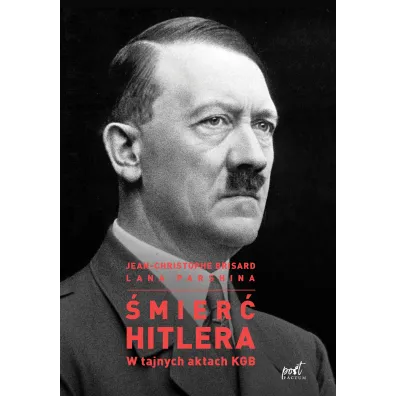 �mier� Hitlera. W tajnych aktach KGB - Jean-Christophe Brisard, Lana  Parshina