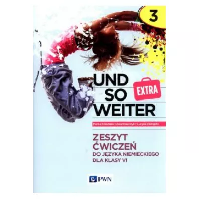 Und so weiter 3 extra. Zeszyt wicze do jzyka niemieckiego dla klasy 6 - Ewa Krawczyk, Lucyna Zastpio, Marta Kozubska