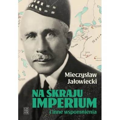 Na skraju Imperium i inne wspomnienia - Mieczys�aw Ja�owiecki