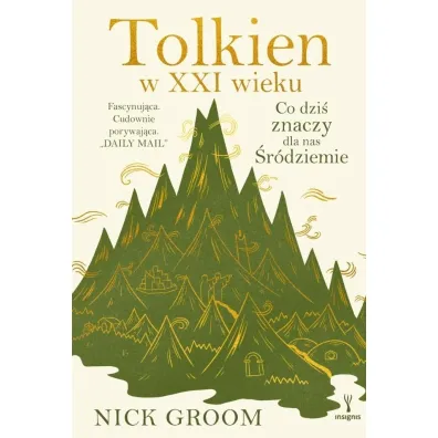 Tolkien w XXI wieku. Co dzi� znaczy dla nas �r�dziemie - Nick Groom