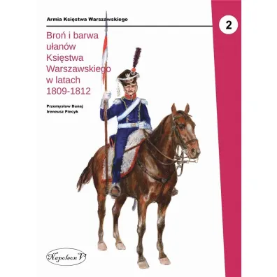 Bro� i barwa u�an�w (1809-1812) - Ireneusz  Piecyk, Przemys�aw  Dunaj