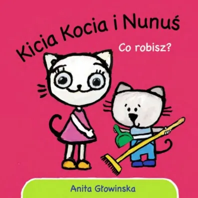 Kicia Kocia i Nunu�. Co robisz?