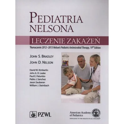 Pediatria Nelsona. Leczenie zaka�e� - Nelson D. John, Bradley S. John