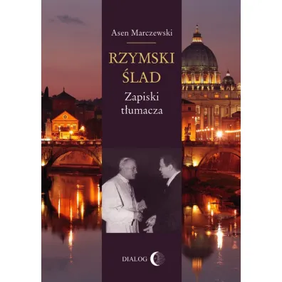 Rzymski �lad. Zapiski t�umacza - Asen Marczewski