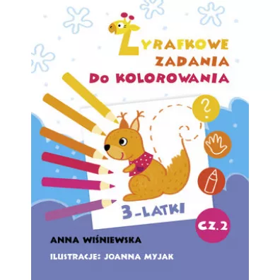 �yrafkowe zadania do kolorowania. 3-latki. Cz�� 2 - Anna Wi�niewska, Joanna Myjak