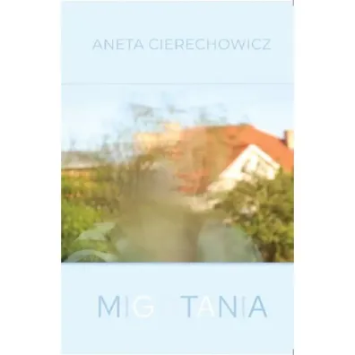 Migotania - Aneta Cierechowicz