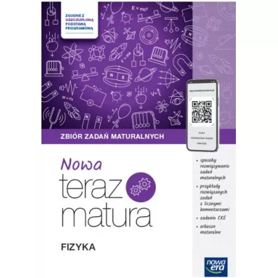 Nowa Teraz matura. Fizyka. Zbir zada maturalnych. Matura 2025