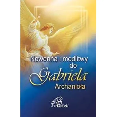 Nowenna i modlitwy do Gabriela Archanio�a