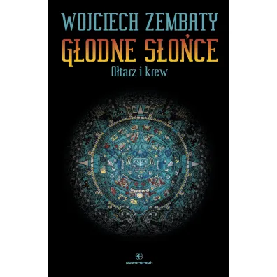 G�odne S�o�ce. Tom 2. O�tarz i krew - Wojciech Zembaty