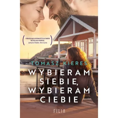 Wybieram siebie, wybieram ciebie - Tomasz Kieres