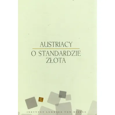Austriacy o standardzie z�ota