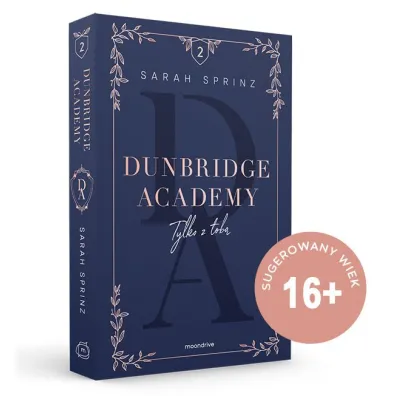 Tylko z tob�. Dunbridge Academy. Tom 2