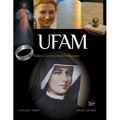 Ufam. �ladami �wi�tej Siostry Faustyny w.5 - Grzegorz G�rny, Janusz Rosiko�