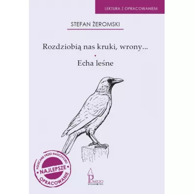 Rozdziobi nas kruki, wrony..., Echa lene - Stefan eromski