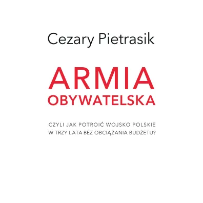 Armia obywatelska - Cezary Pietrasik