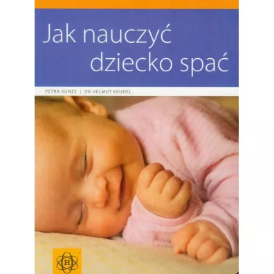 Jak nauczy dziecko spa - Keudel Helmut, Petra Kunze