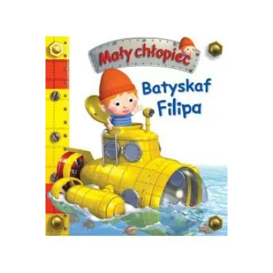 Ma�y ch�opiec. Batyskaf Filipa - Emilie Beaumont, Nathalie Belineau, Alexis Nesme