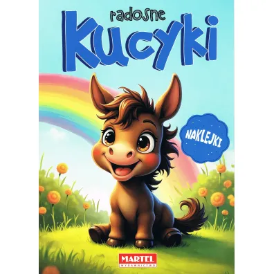 Kolorowanka z naklejkami Radosne kucyki