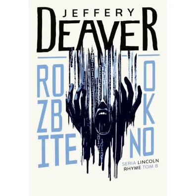 Rozbite okno - Jeffery Deaver