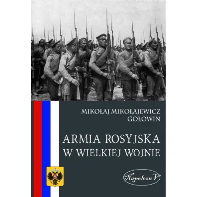 Armia rosyjska w Wielkiej Wojnie - Miko�aj Go�owin Miko�ajewicz