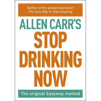 Stop Drinking Now wer. angielska - Allen Carr