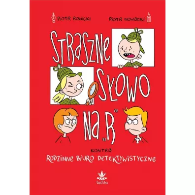 Straszne s�owo na "R" kontra Rodzinne Biuro Detektywistyczne - Piotr Nowacki, Piotr Rowicki