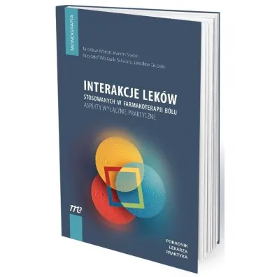 Interakcje lek�w stosowanych w farmakoterapii b�lu