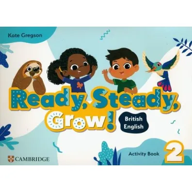 Ready, Steady, Grow! 2. Activity Book - Kate  Gregson