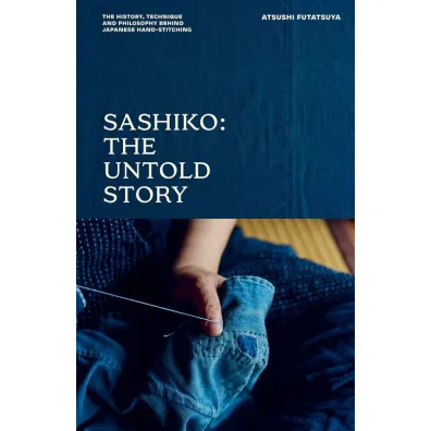 Sashiko. The Untold Story