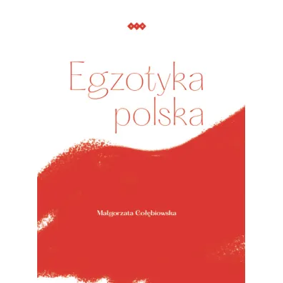 Egzotyka polska - Ma�gorzata Go��biowska