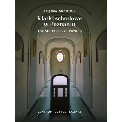 Klatki schodowe w Poznaniu Centrum, Je�yce, �azarz - Zbigniew Zachariasik