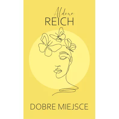 Dobre miejsce. Tylko dobrzy ludzie zostali. Tom 2 - Aldona  Reich