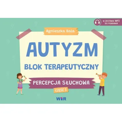 Autyzm Blok terapeutyczny Percepcja s�uchowa Cz�� 1