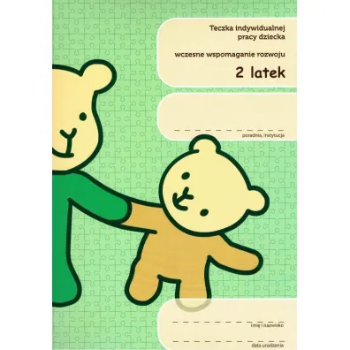 Teczka indywidualnej pracy dziecka. Wczesne wspomaganie rozwoju. 2-latek
