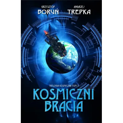 Trylogia mi�dzygwiezdna T.3 Kosmiczni bracia - Andrzej Trepka, Krzysztof Boru�