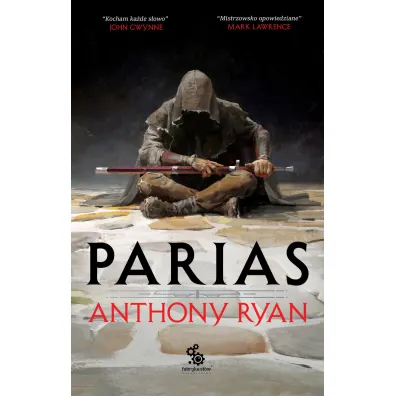 Parias. Trylogia Przymierza Stali. Tom 1 - Anthony Ryan