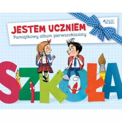Jestem uczniem. Pami�tkowy album pierwszoklasisty - Dorota Skwark, Ola Makowska