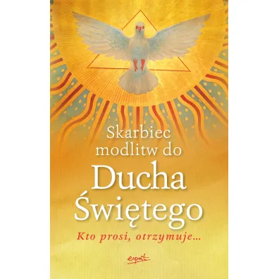 Skarbiec modlitw do Ducha �wi�tego - Sylwester Szefer